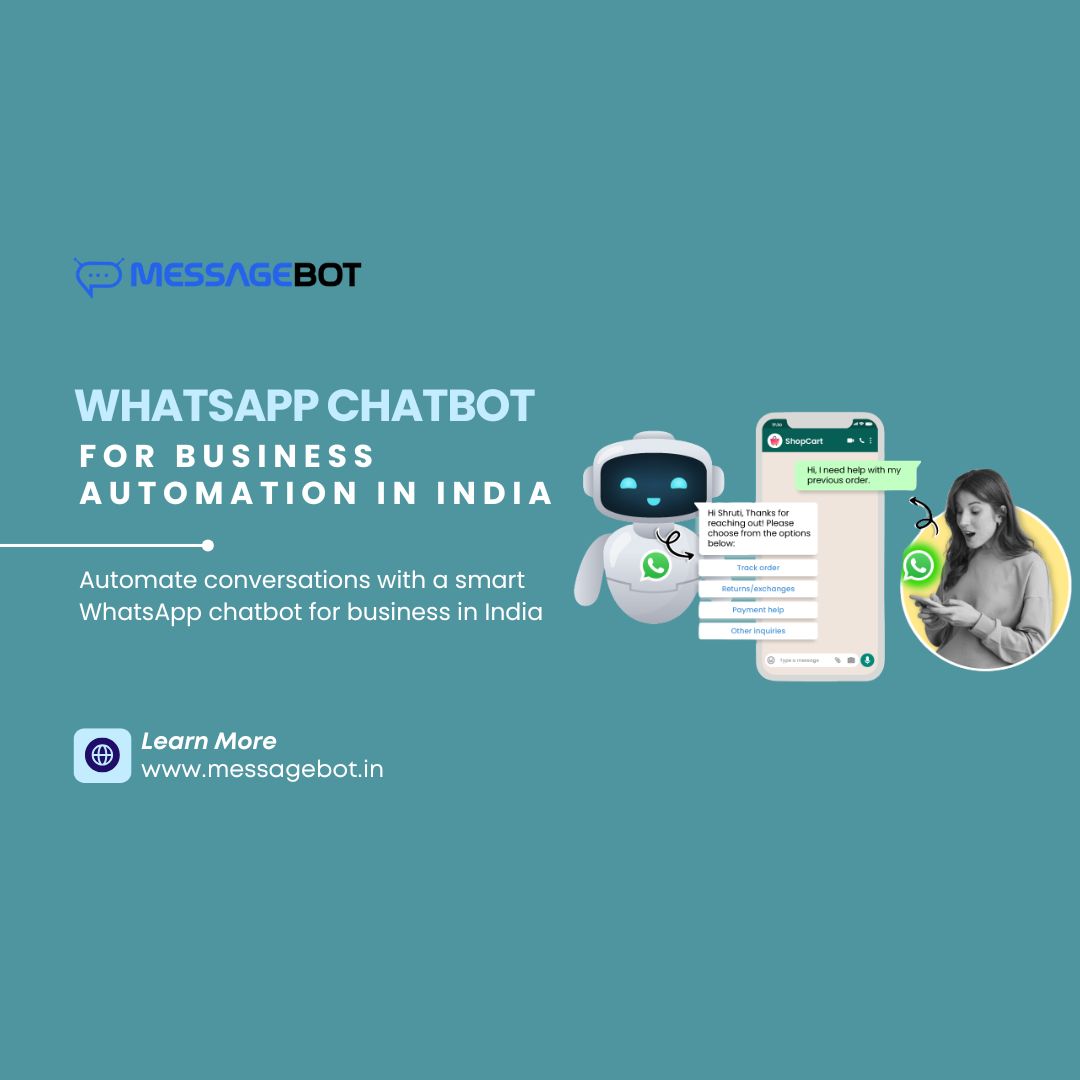 WhatsApp Chatbot for Business Automation in India (2025 Guide)
