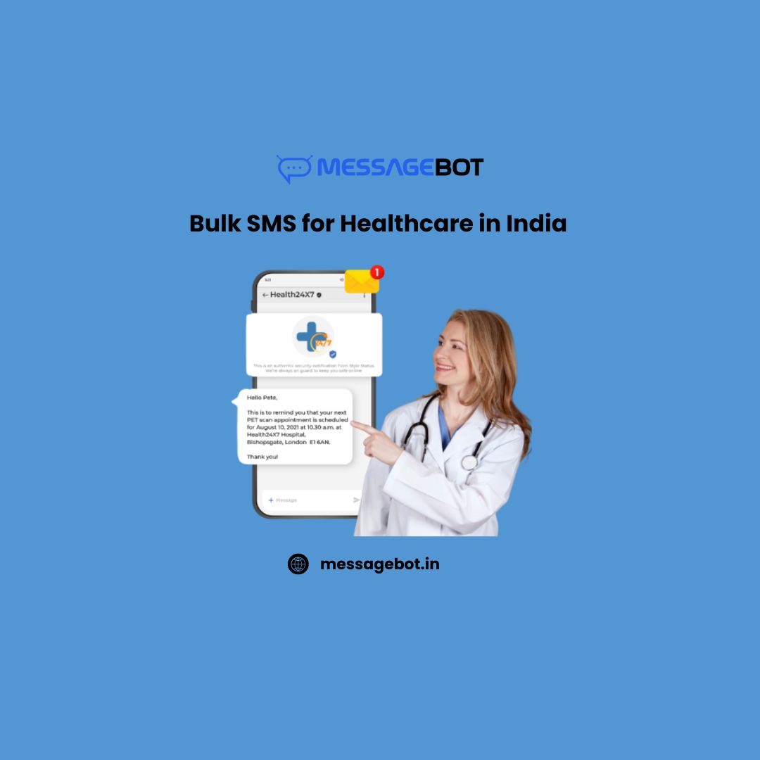 Bulk SMS for Healthcare in India (2025): The Messaging Layer Transforming Patient Experience & Clinical Efficiency
