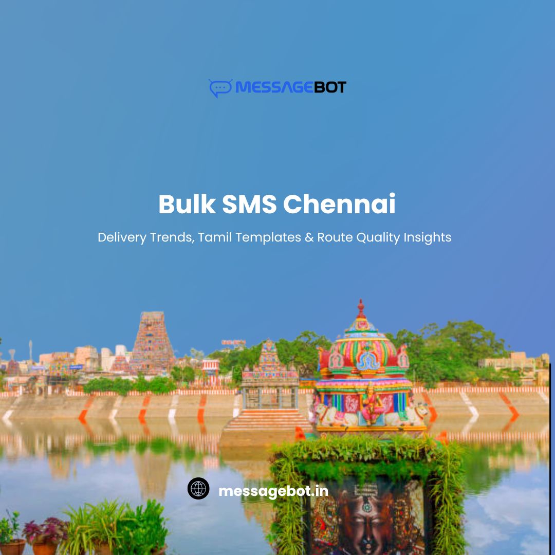 Bulk SMS in Chennai (2025):Delivery Trends, Tamil Templates & Route Quality Insights